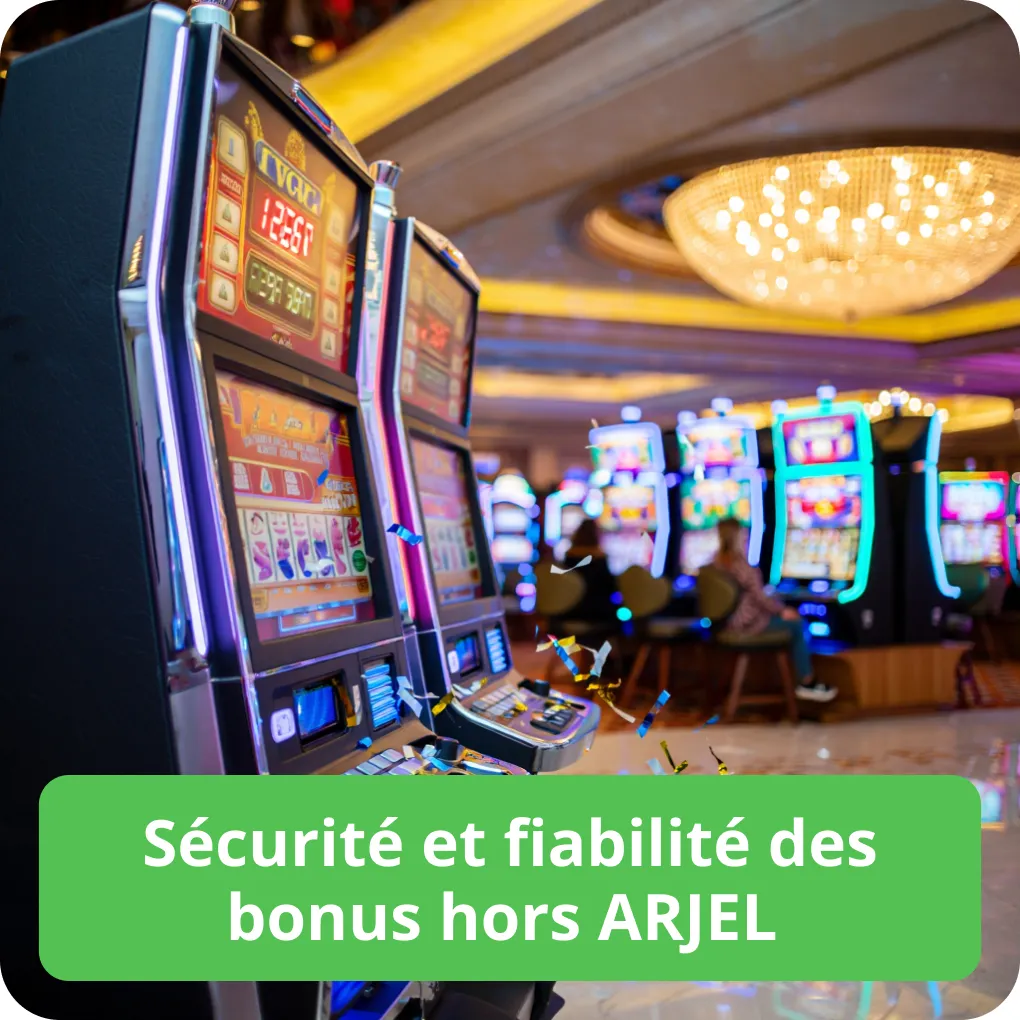 Sécurité et fiabilité des bonus hors ARJEL